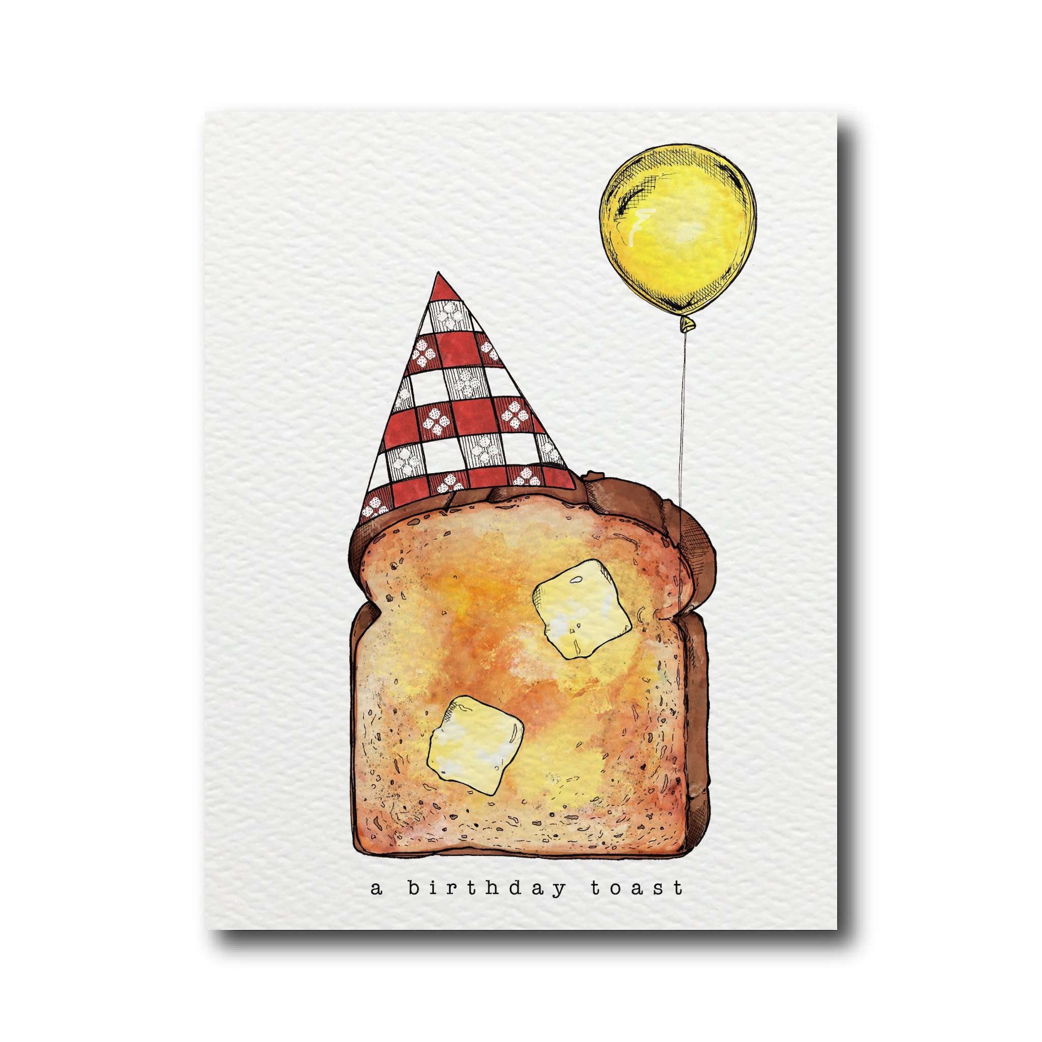 A watercolor and pen illustration of buttered toast with a party hat and balloon, titled &